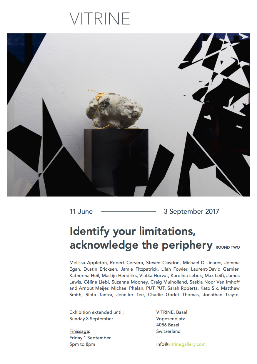 © katherina heil vitrine basel Identify your limitations,
acknowledge the periphery round two group exhibition